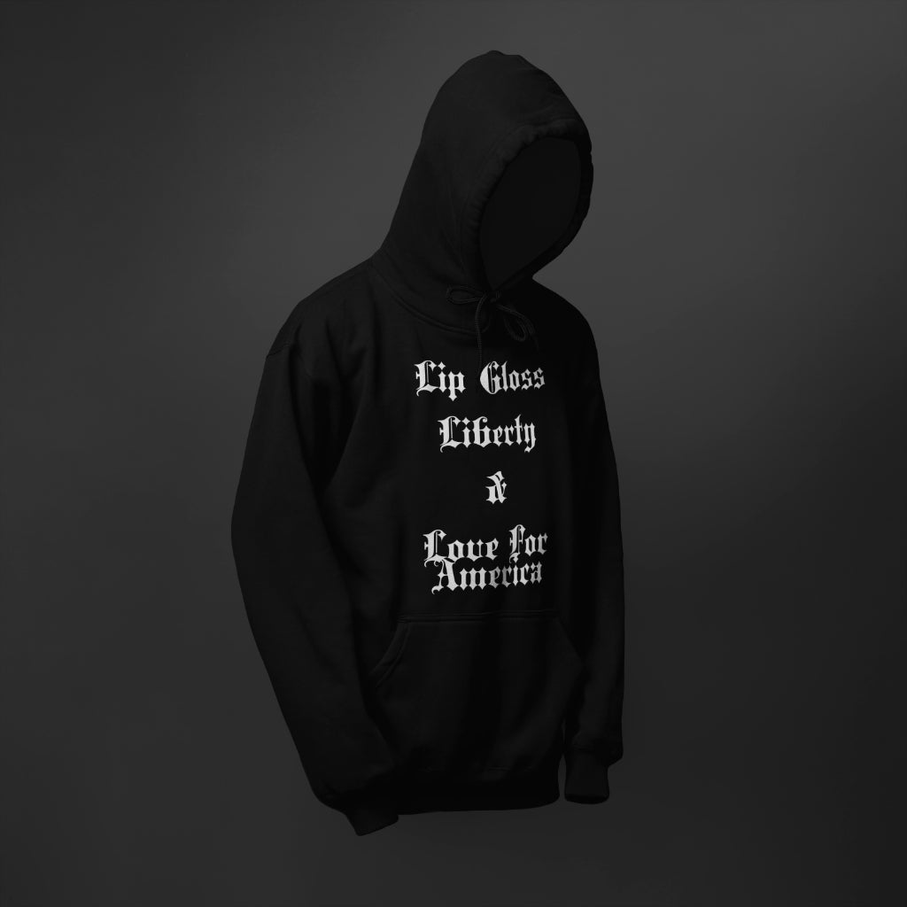 Lip Gloss, Liberty & Love For America Hoodie