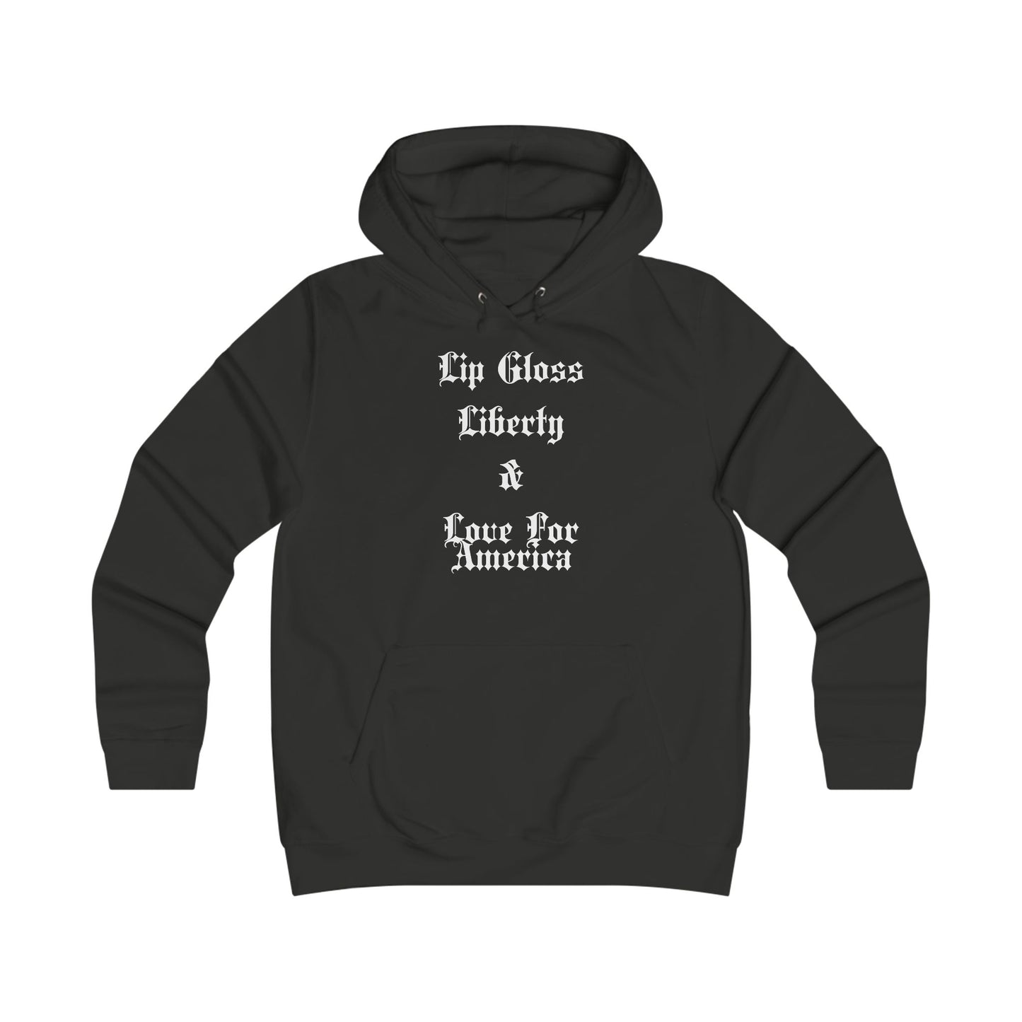 Lip Gloss, Liberty & Love For America Hoodie