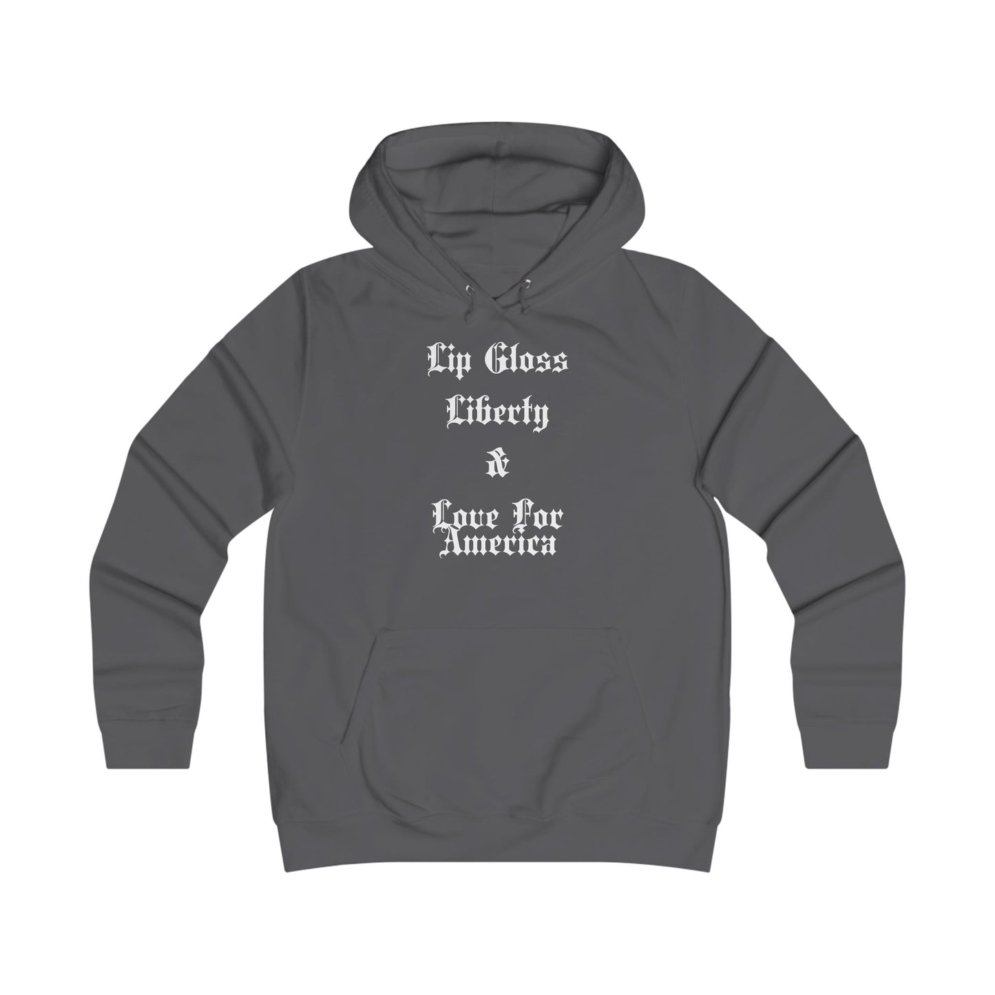 Lip Gloss, Liberty & Love For America Hoodie