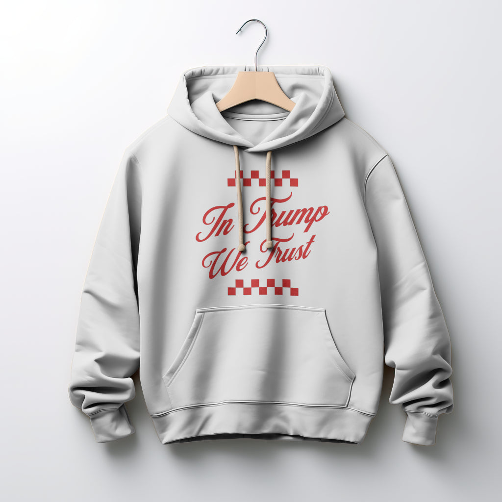 'In Trump We Trust'™ Hoodie